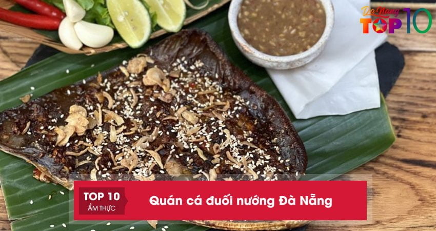 Top 10+ quán cá đuối nướng Đà Nẵng thơm ngon nổi tiếng