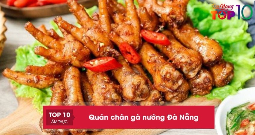 Top 10+ quán chân gà nướng Đà Nẵng thơm ngon đậm vị