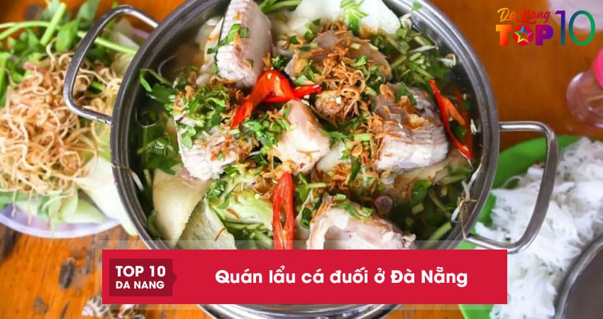 Top 10 quán lẩu cá đuối ở Đà Nẵng ngon bổ rẻ ăn là mê đắm đuối
