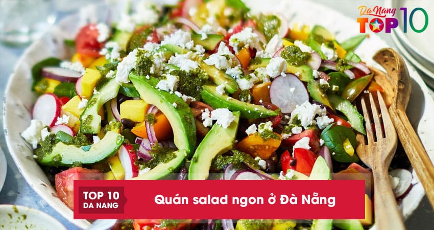 Top 10 quán salad ngon ở Đà Nẵng healthy cực đông khách