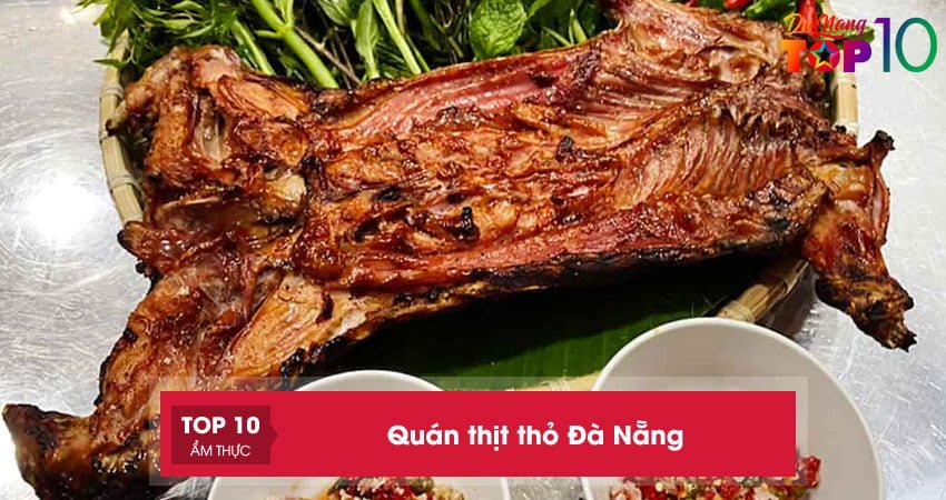 Top 10+ quán thịt thỏ Đà Nẵng NGON đậm chất núi rừng