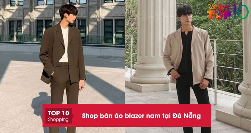 Top 10+ Shop bán áo blazer nam tại Đà Nẵng hợp thời trang