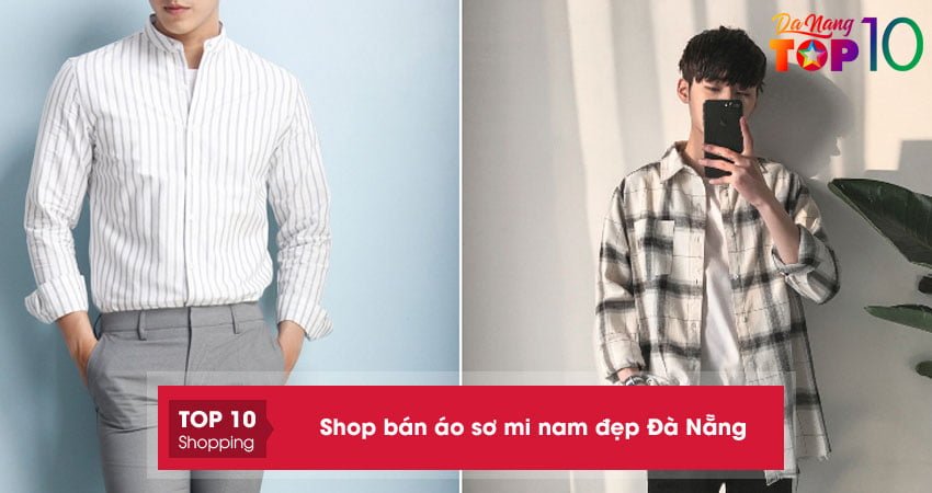 Top 10+ shop bán áo sơ mi nam đẹp Đà Nẵng được săn đón nhất