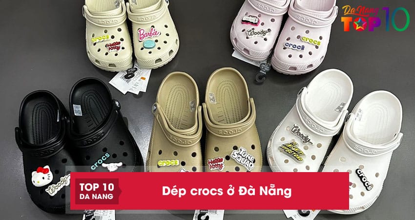 Top 10 shop bán dép crocs ở Đà Nẵng đa dạng màu sắc, kiểu dáng