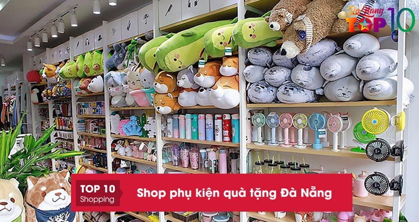 Top 10+ shop phụ kiện quà tặng Đà Nẵng dễ thương xinh xắn