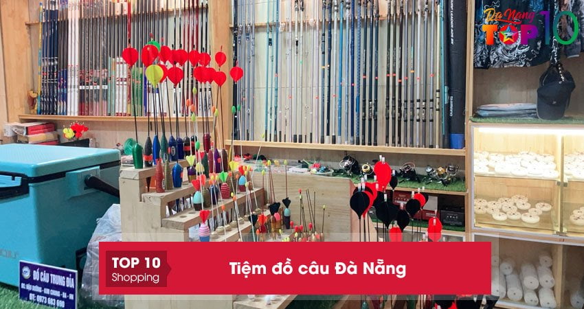 Top 10+ tiệm đồ câu Đà Nẵng chất lượng cao giá thành rẻ