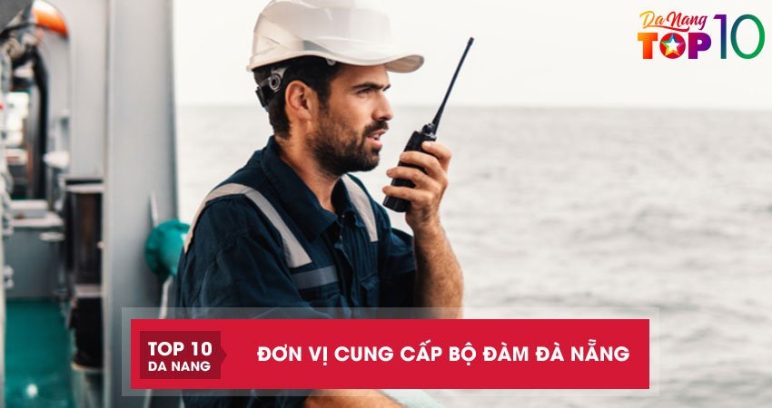 Top 14 đơn vị cung cấp bộ đàm Đà Nẵng chất lượng giá tốt