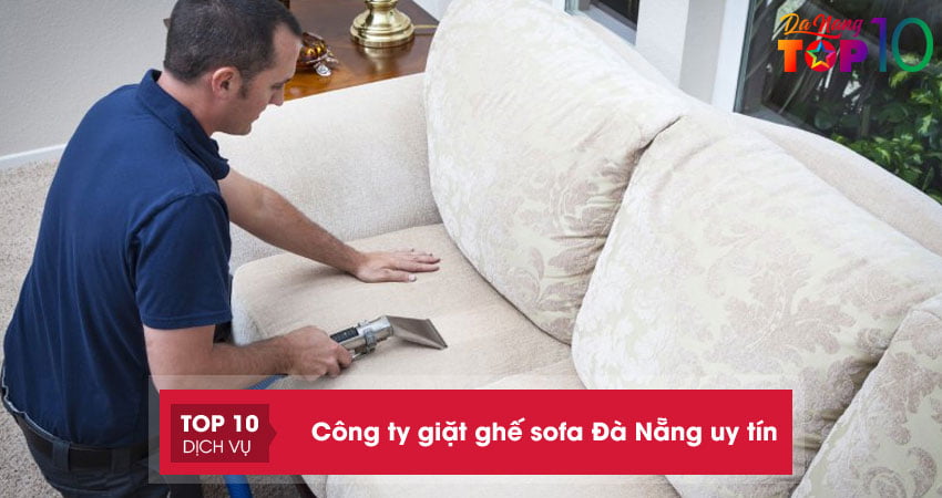 Top 15+ dịch vụ giặt ghế sofa Đà Nẵng chuyên nghiệp nhất