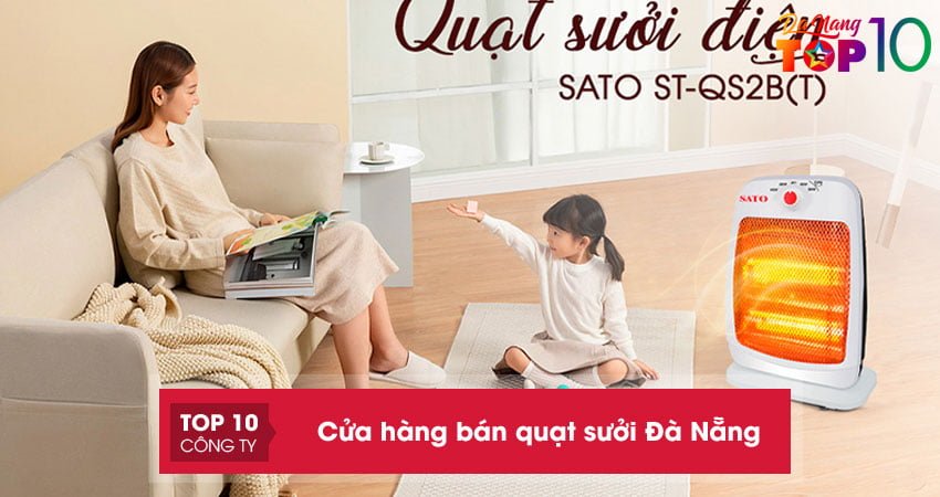 Top 15+ cửa hàng bán quạt sưởi Đà Nẵng chính hãng giá tốt