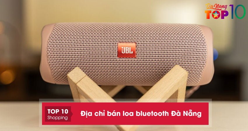 Top 15+ địa chỉ bán loa bluetooth Đà Nẵng chất lượng âm thanh tốt
