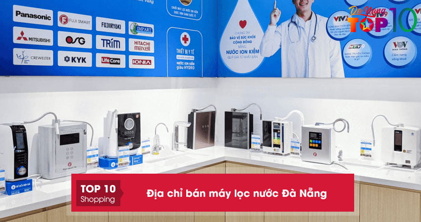 Top 15+ địa chỉ bán máy lọc nước Đà Nẵng chính hãng