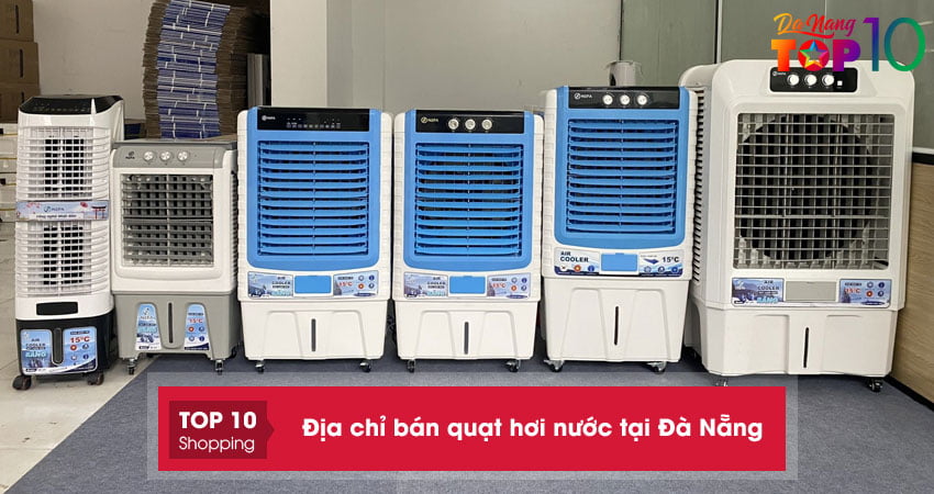 Top 15+ địa chỉ bán quạt hơi nước tại Đà Nẵng chính hãng giá RẺ