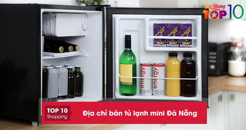 Top 15+ địa chỉ bán tủ lạnh mini Đà Nẵng chất lượng cao giá ổn