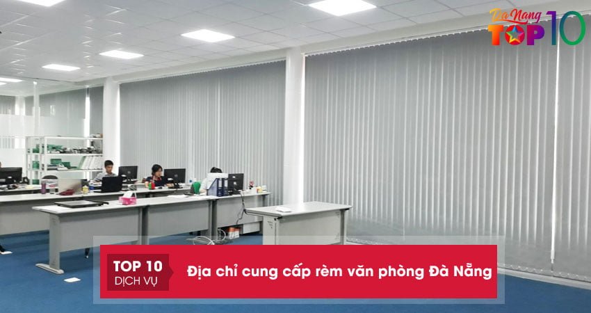 Top 15+ địa chỉ cung cấp rèm văn phòng Đà Nẵng mẫu đẹp chất lượng