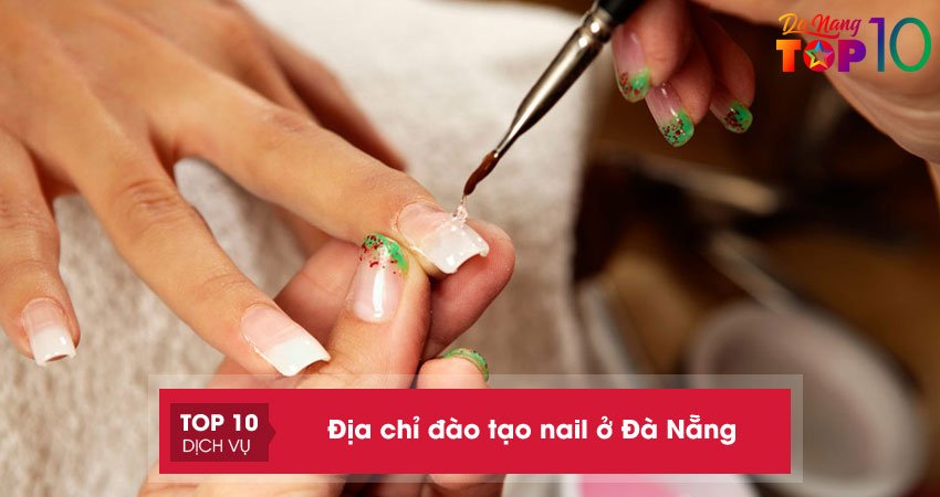 Top 15+ địa chỉ đào tạo nail ở Đà Nẵng nổi tiếng chuyên nghiệp