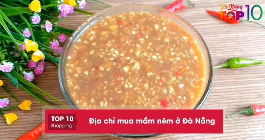 Top 15+ địa chỉ mua mắm nêm ở Đà Nẵng trứ danh thơm ngon
