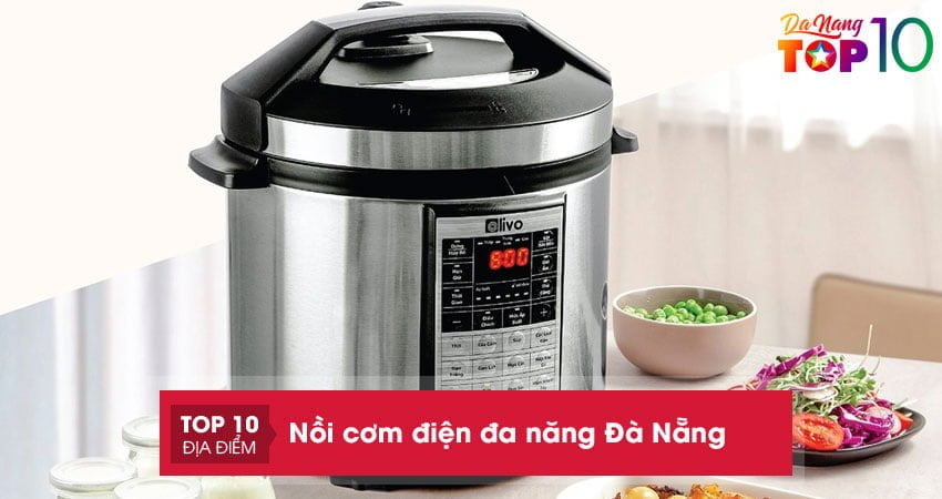 Top 15+ địa chỉ nồi cơm điện đa năng Đà Nẵng đáng mua nhất