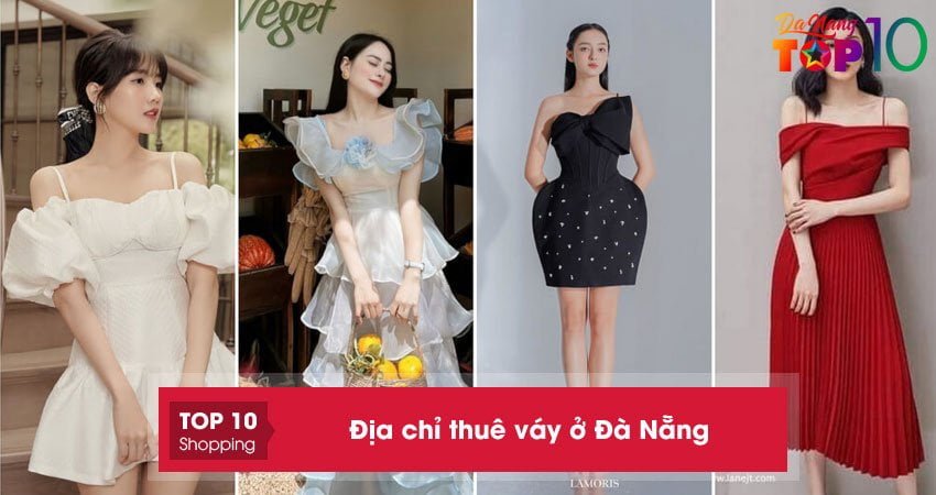 Top 15+ địa chỉ thuê váy ở Đà Nẵng mẫu mã cực xinh giá cực rẻ
