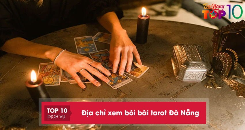 Top 15+ địa chỉ xem bói bài tarot Đà Nẵng đáng tin cậy