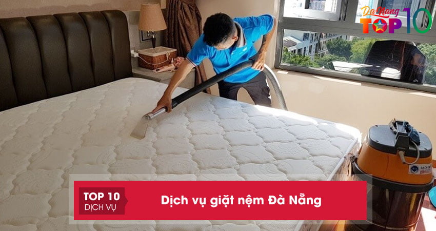 Top 15+ dịch vụ giặt nệm Đà Nẵng UY TÍN tận tâm nhất