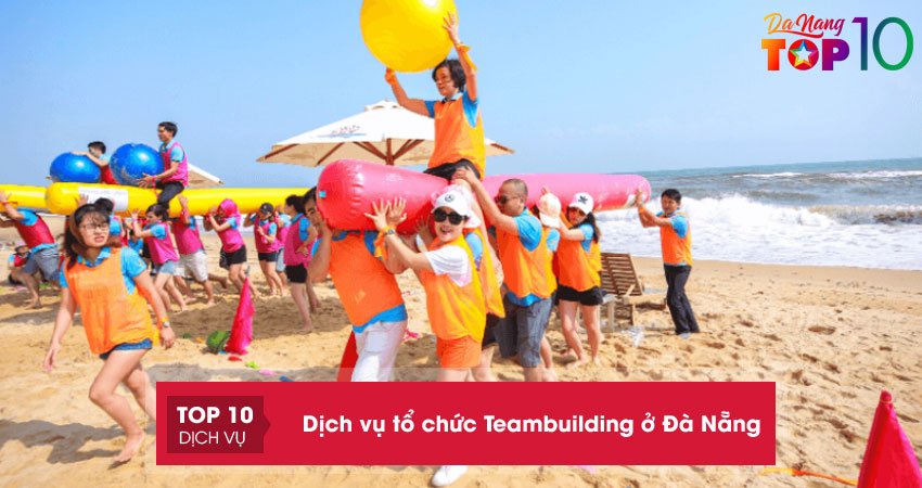 Top 15+ dịch vụ tổ chức Teambuilding ở Đà Nẵng chuyên nghiệp nhất