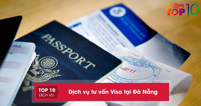 Top 15+ dịch vụ tư vấn Visa tại Đà Nẵng nhanh và uy tín nhất