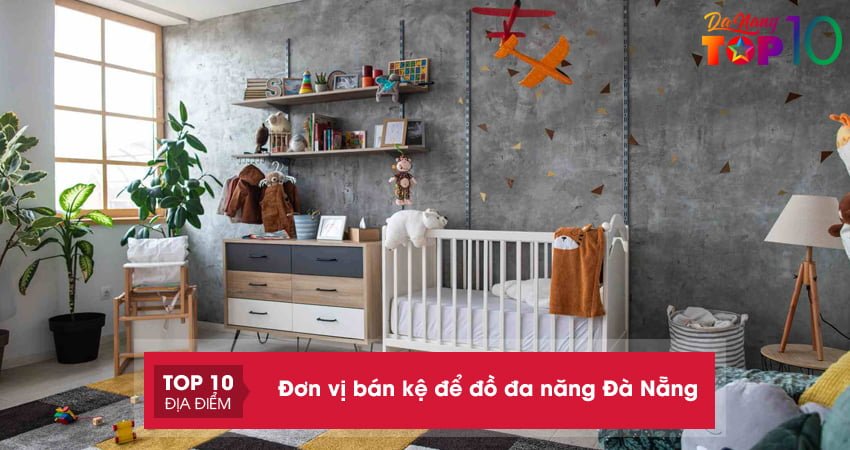 Top 15+ đơn vị bán kệ để đồ đa năng Đà Nẵng hữu ích, tiện dụng nhất