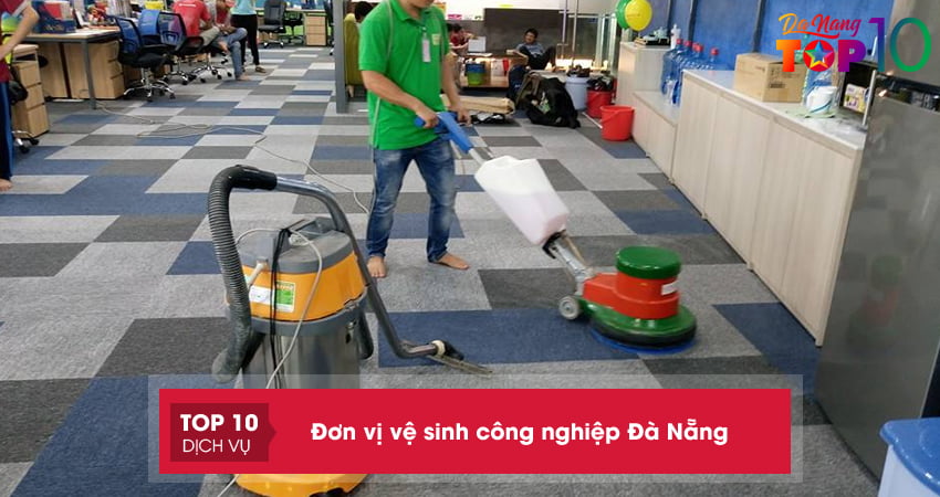 Top 15+ đơn vị vệ sinh công nghiệp Đà Nẵng uy tín, chuyên nghiệp