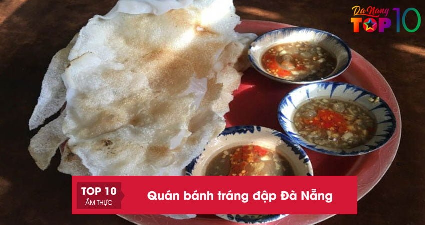 Top 15+ quán bánh tráng đập Đà Nẵng NGON đậm vị miền Trung