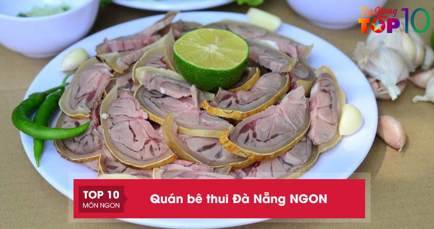 TOP 15+ quán bê thui Đà Nẵng NGON quên lối về