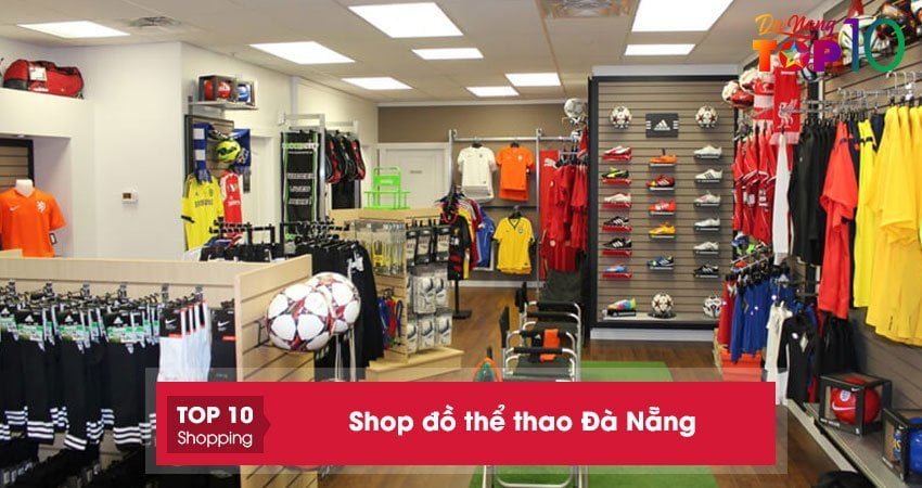 top-15-shop-do-the-thao-da-nang-nhieu-mau-ma-chat-luong-nhat-top10danang