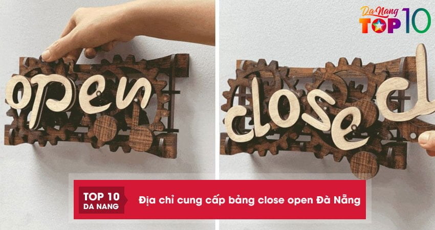 Top 2 địa chỉ cung cấp bảng close open Đà Nẵng MẪU ĐẸP chất lượng