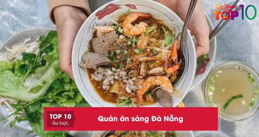 TOP 25+ quán ăn sáng ở Đà Nẵng NGON “hết nấc”