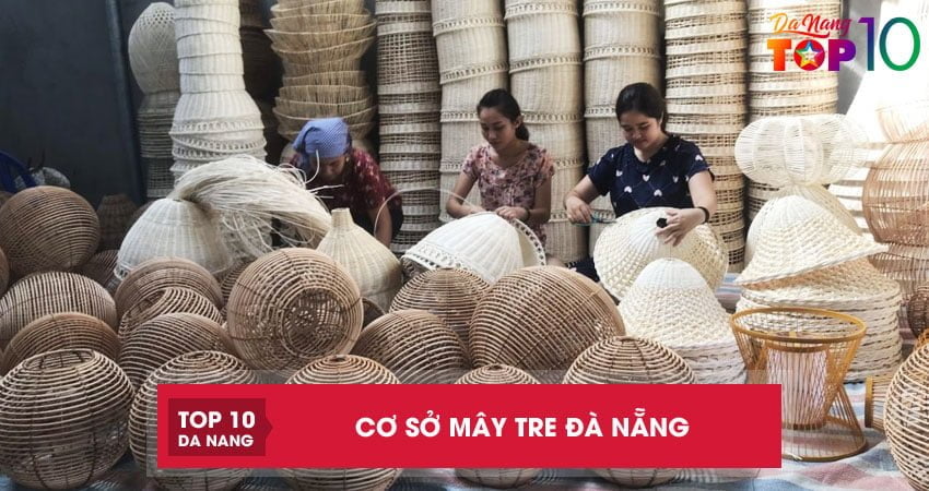Top 3 cơ sở mây tre Đà Nẵng nổi tiếng BỀN ĐẸP nhất