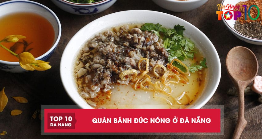 Top 3 địa chỉ bán bánh đúc nóng ở Đà Nẵng dân dã ngon tuyệt