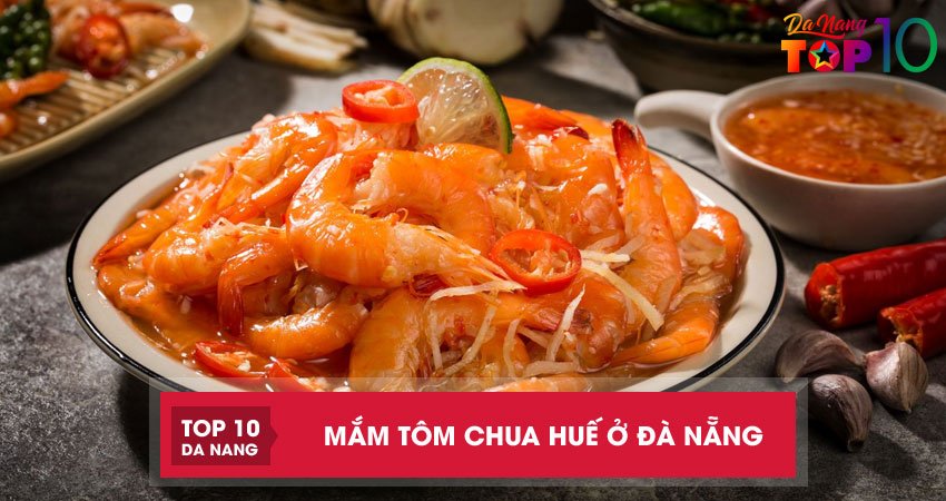 Top 3 địa chỉ bán mắm tôm chua Huế ở Đà Nẵng NGON chính gốc