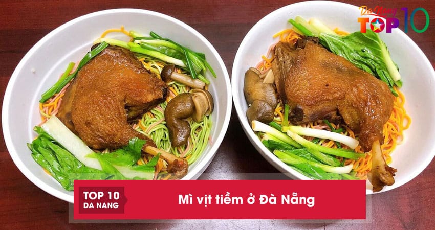 Top 3 địa chỉ bán mì vịt tiềm ở Đà Nẵng ngon, nổi tiếng nhất