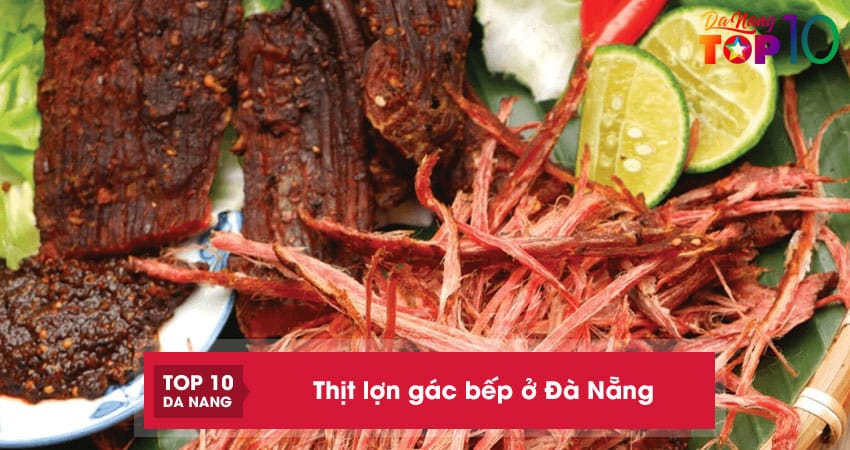 Top 3 địa chỉ bán thịt lợn gác bếp ở Đà Nẵng chuẩn vị Tây Bắc