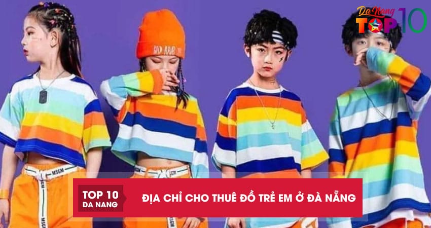 Top 3 địa chỉ cho thuê đồ trẻ em ở Đà Nẵng được săn lùng