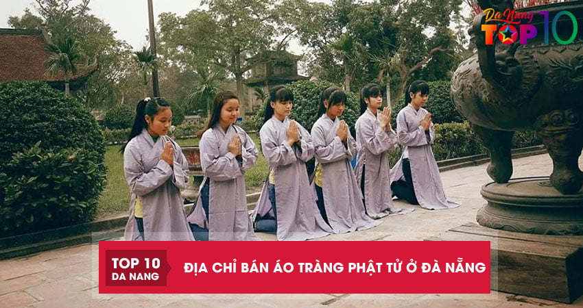 Top 4 địa chỉ bán áo tràng phật tử Đà Nẵng bền đẹp và thanh lịch nhất