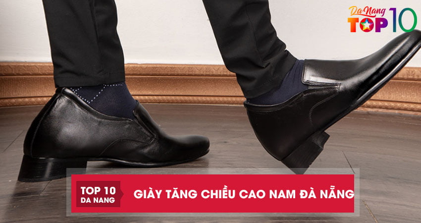 Top 4 địa chỉ bán giày tăng chiều cao nam Đà Nẵng chính hãng