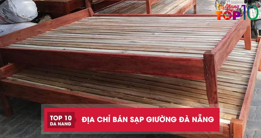 Top 4 địa chỉ bán sạp giường Đà Nẵng nhiều kích thước, rẻ đẹp