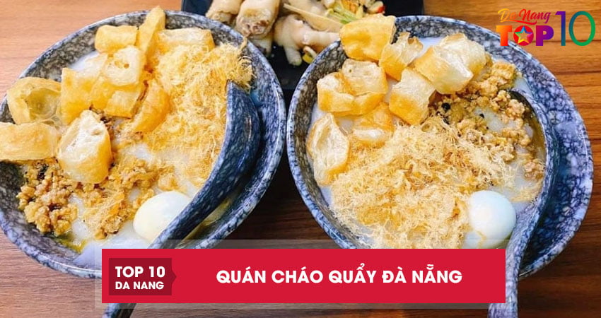 Top 4 quán cháo quẩy Đà Nẵng ngon ai cũng khen