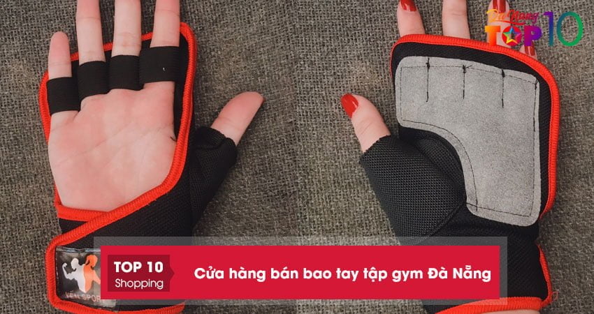 Top 5+ cửa hàng bán bao tay tập gym Đà Nẵng BỀN ĐẸP giá rẻ