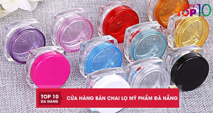 Top 5 cửa hàng bán chai lọ mỹ phẩm Đà Nẵng chất lượng nhất