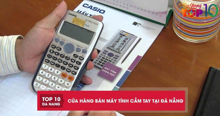 Top 5+ cửa hàng bán máy tính cầm tay tại Đà Nẵng chính hãng