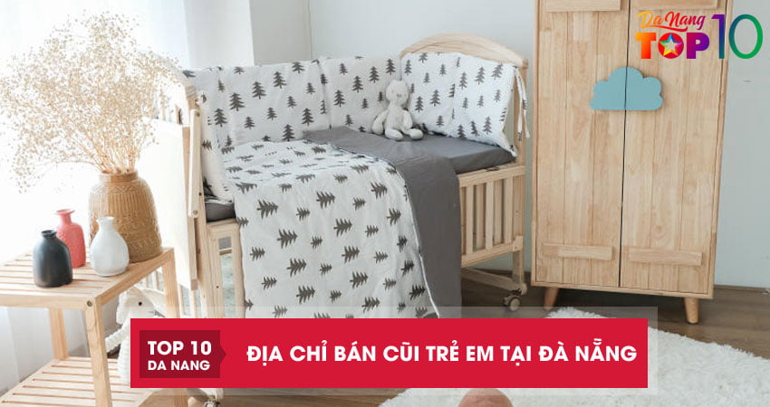Top 5 địa chỉ bán cũi trẻ em tại Đà Nẵng đẹp rẻ chắc chắn