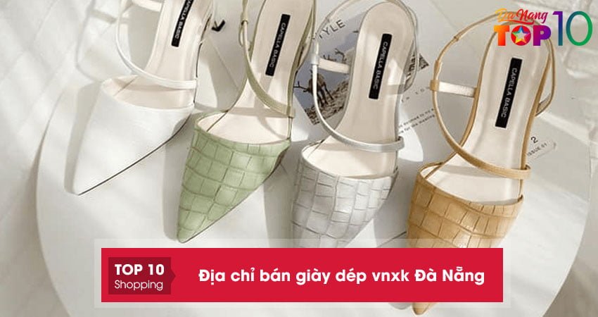 Top 5+ địa chỉ bán giày dép vnxk Đà Nẵng chất lượng đạt chuẩn