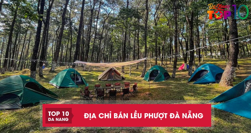 Top 5 địa chỉ bán lều phượt Đà Nẵng dày đẹp tiện lợi
