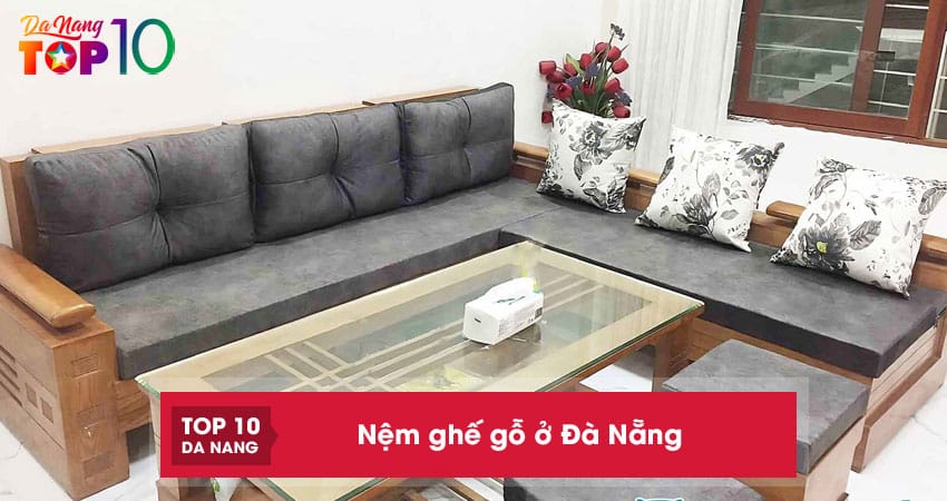 Top 5 địa chỉ bán nệm ghế gỗ ở Đà Nẵng mẫu mã đẹp, đa dạng
